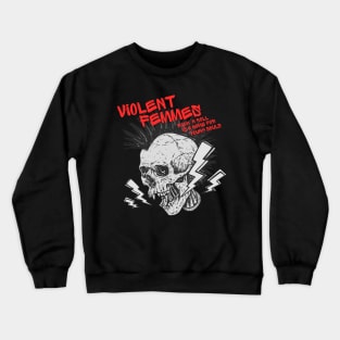 Violent punk Crewneck Sweatshirt